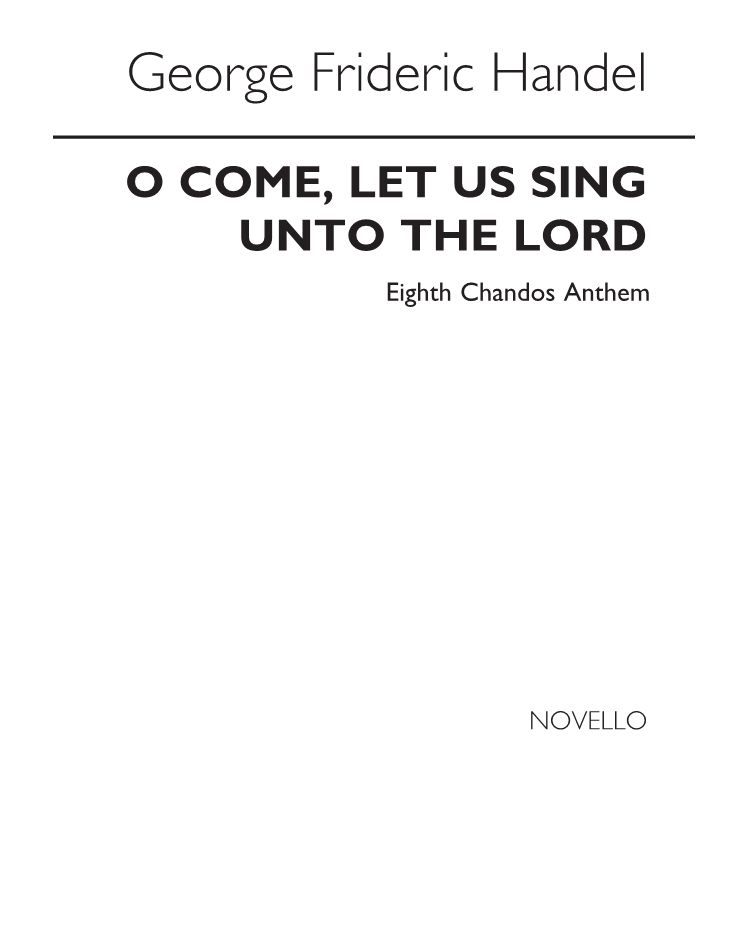 O come let us sing unto the Lord — 亨德尔