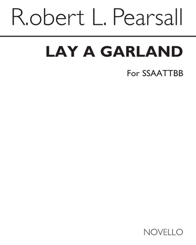 Lay a Garland — Robert Lucas de Pearsall