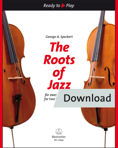 The Roots of Jazz for two Violoncellos — George A. Speckert