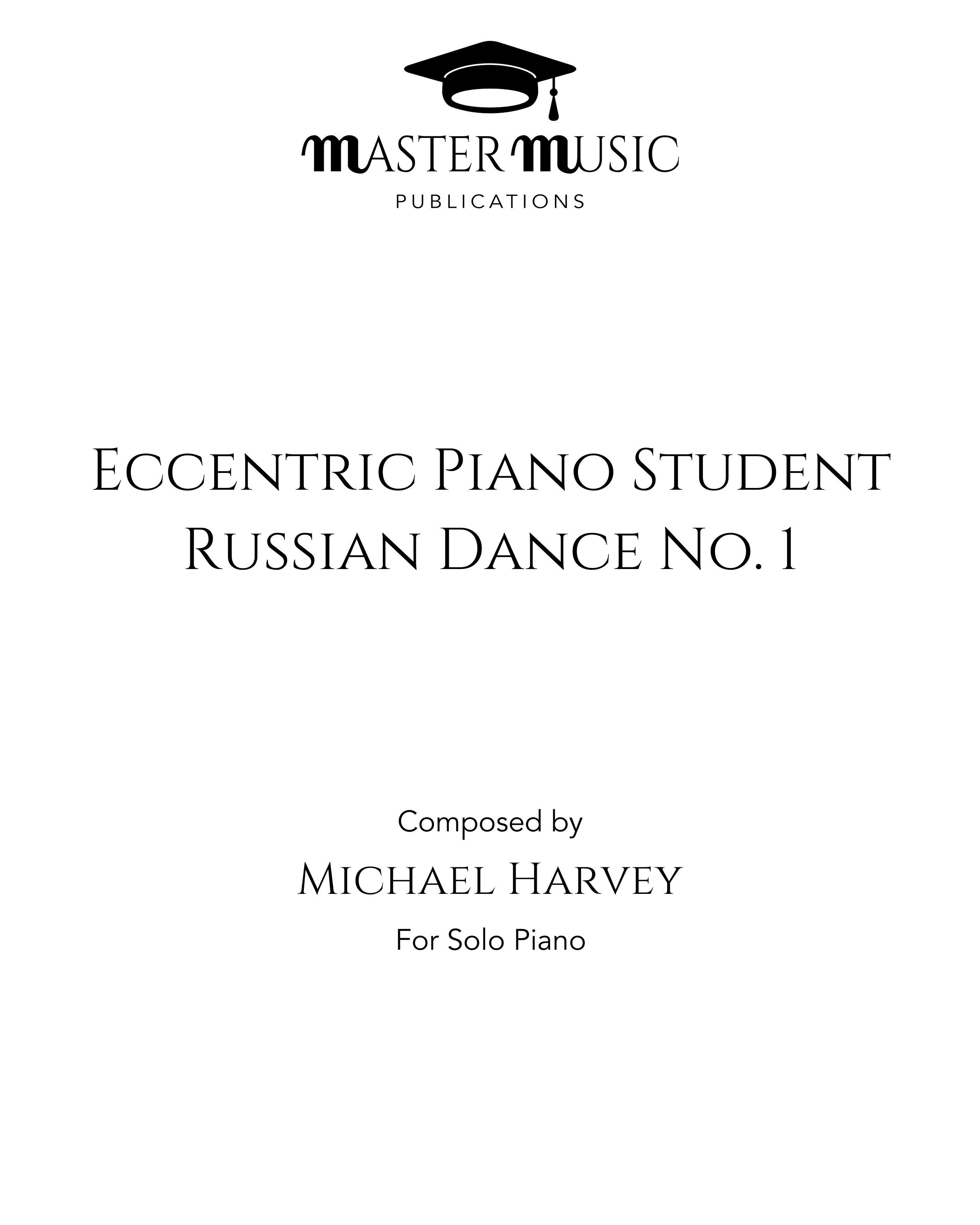 The Eccentric Piano Student (Russian Dance No. 1) — Michael Harvey