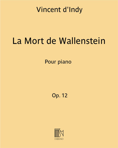 La Mort de Wallenstein (Extract No. 3 from 'Wallenstein'), op. 12 — 丹第