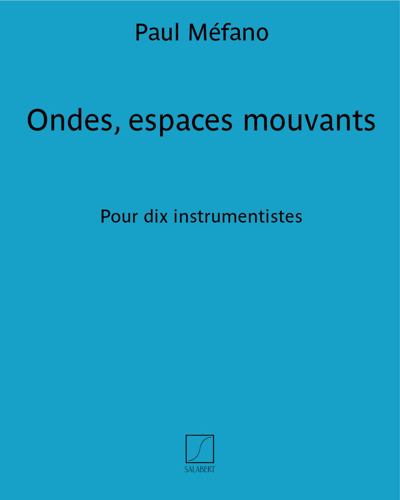 Ondes, espaces mouvants — Paul Méfano