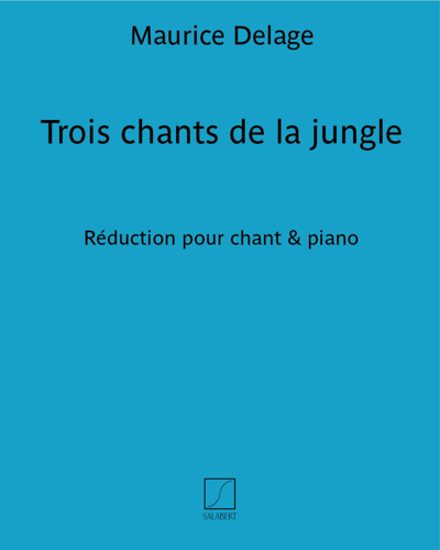 Trois chants de la jungle — Maurice Delage