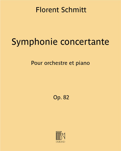 Symphonie Concertante, op. 82 — Florent Schmitt