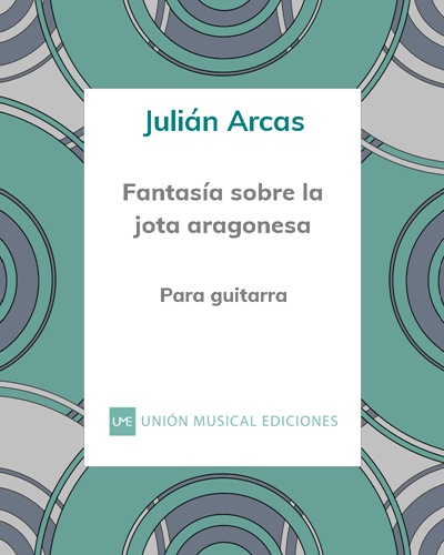 Fantasía sobre la jota aragonesa — Julián Arcas