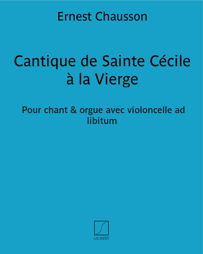 Cantique de Sainte Cécile à la Vierge (Extract from 'The Legend of Saint Cecilia') — 肖松