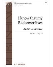 I Know That My Redeemer Lives — Austin C. Lovelace