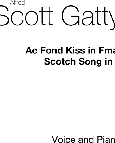 Ae Fond Kiss (in F major) — Alfred Scott-Gatty