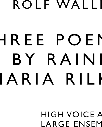 Three Poems by Rainer Maria Rilke — Rolf Wallin