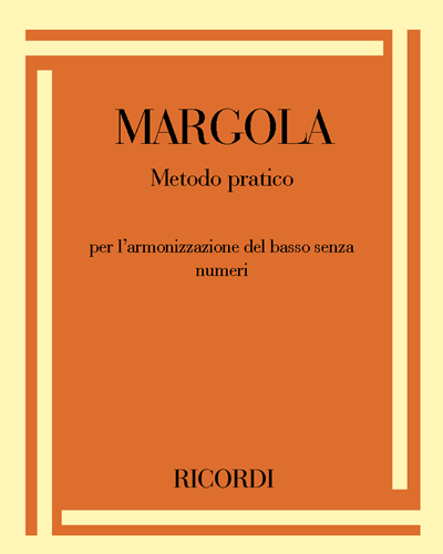 Metodo pratico per  l’armonizzazione del basso senza numeri — Franco Margola