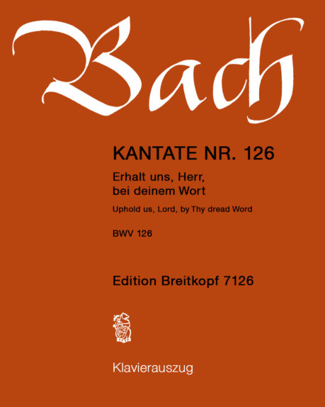 Cantata BWV 126: 'Erhalt uns, Herr, bei deinem Wort' — Johann Sebastian Bach