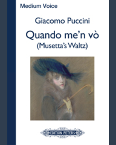 Quando me'n vo, 'Musetta's Waltz Song' (from 'La Bohème') — Giacomo Puccini