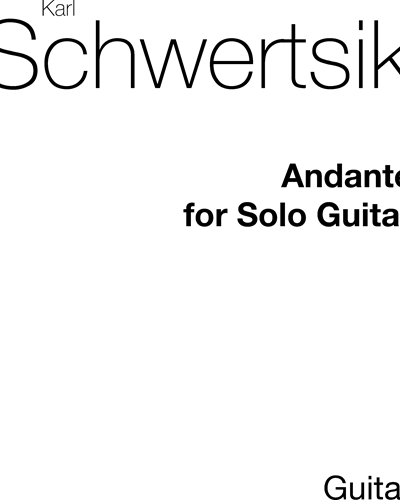 Andante for Guitar — Kurt Schwertsik