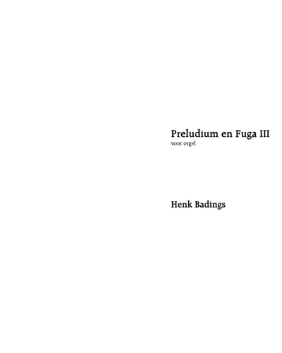 Prelude and Fugue No. 3 — Henk Badings