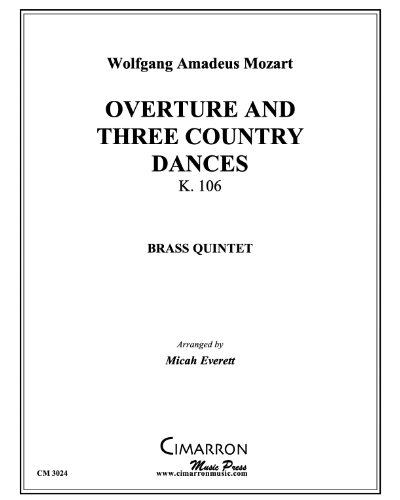 Overture and Three Country Dances, K. 106 — Wolfgang Amadeus Mozart
