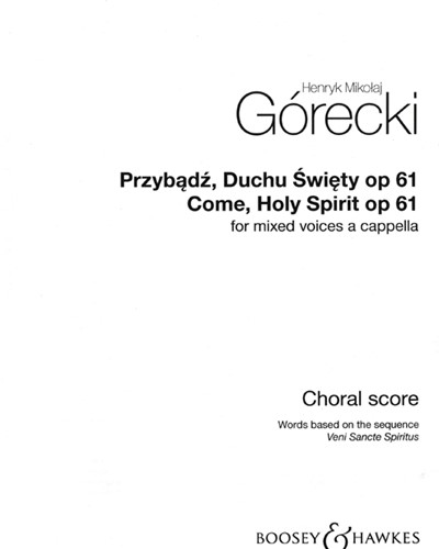 Come, Holy Spirit, op. 61 — Henryk Mikołaj Górecki