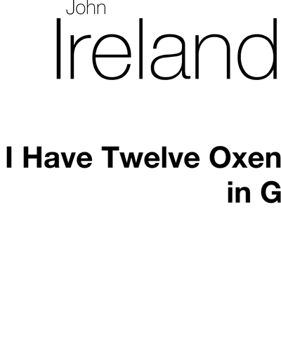 I Have 12 Oxen (in G major) — John Ireland
