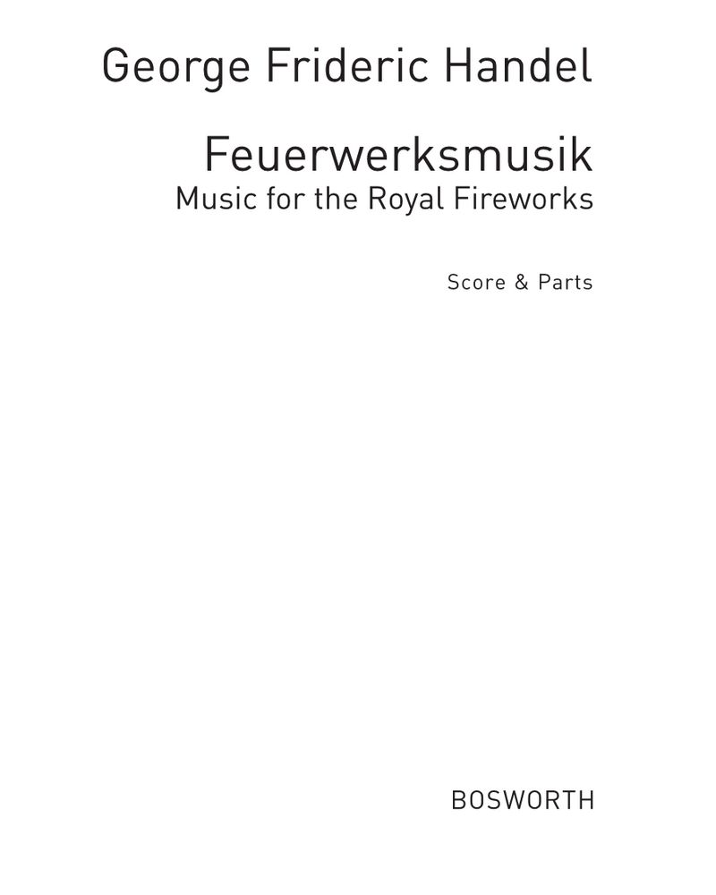 Music For The Royal Fireworks — 亨德尔