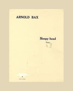 Sleepy Head — Arnold Bax