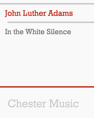 In the White Silence — John Luther Adams