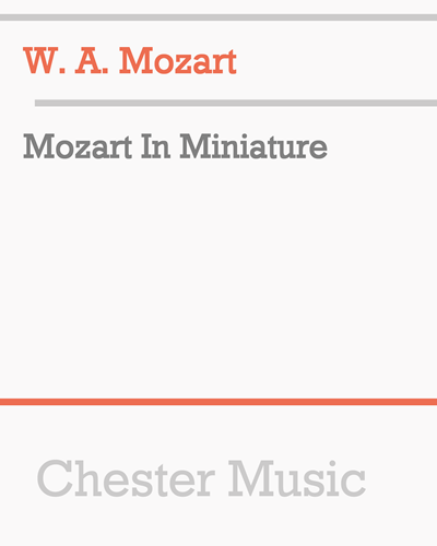 Mozart in Miniature — Wolfgang Amadeus Mozart