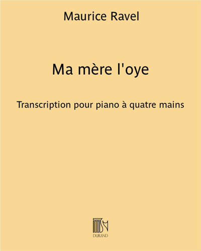 Ma mère l'oye (Transcription for Piano Four Hands) — 拉威尔