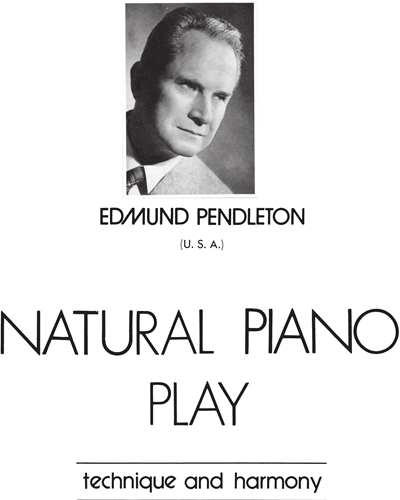 Natural Piano Play — Edmund J. Pendleton