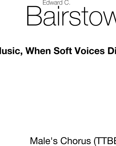 Music, when soft voices die — Edward Bairstow