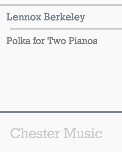 Polka (Arrangement for Piano Solo) — Lennox Berkeley