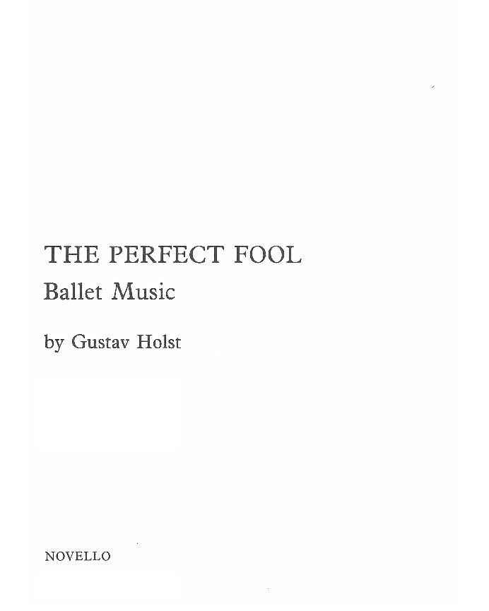 The Perfect Fool, op. 39 — 霍尔斯特