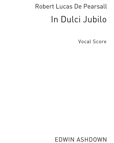 In Dulci Jubilo — Robert Lucas de Pearsall
