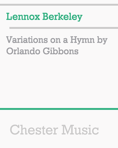 Variations on a Hymn by Orlando Gibbons, op. 35 — Lennox Berkeley