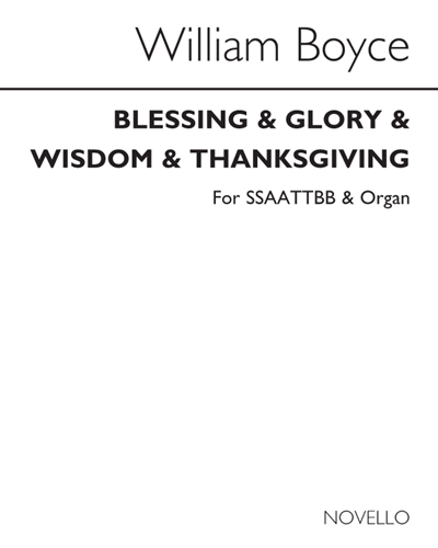 Blessing and glory, and wisdom and thanksgiving — 威廉·博伊斯