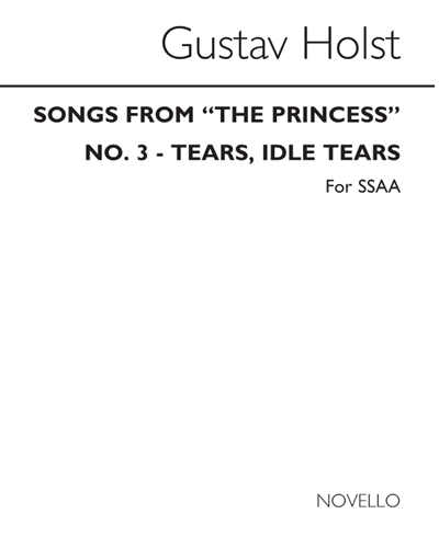 Tears, Idle Tears (No. 3 from 'The Princess') — Gustav Holst
