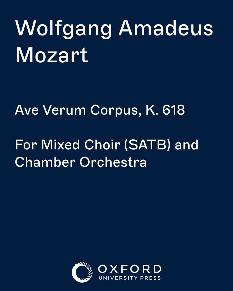 Ave Verum Corpus, K. 618 — Wolfgang Amadeus Mozart