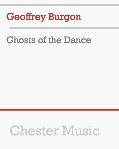 Ghosts of the Dance — Geoffrey Burgon