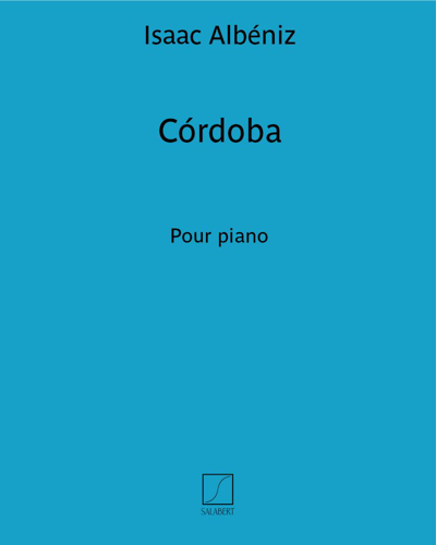 Córdoba (Extract No. 4 from 'Cantos de España') — 阿尔贝尼斯