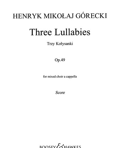 Three Lullabies, op. 49 — Henryk Mikołaj Górecki
