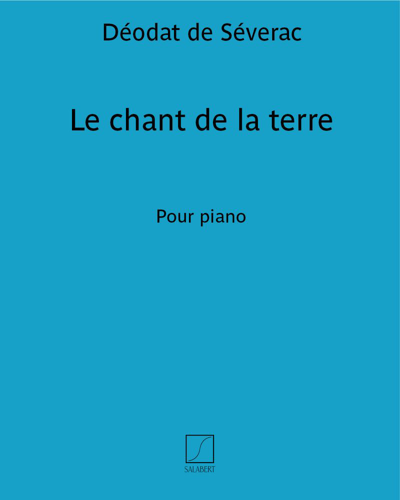 Le chant de la terre — 德奥达·德·塞弗拉克