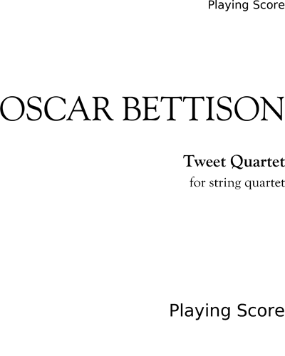 Tweet Quartet — Oscar Bettison
