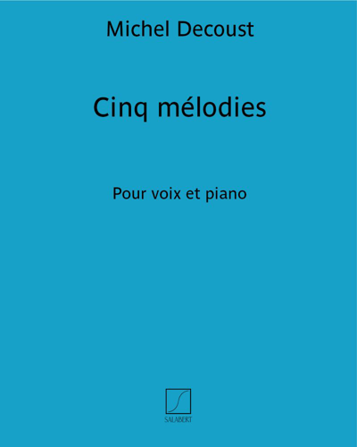 Cinq mélodies — Michel Decoust