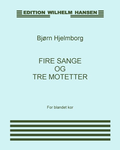 Fire sange og tre motetter — Bjørn Hjelmborg
