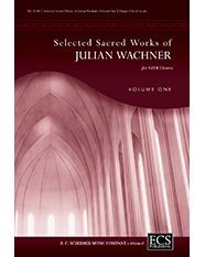 Selected Sacred Choral Works of Julian Wachner, Volume 1 — Julian Wachner