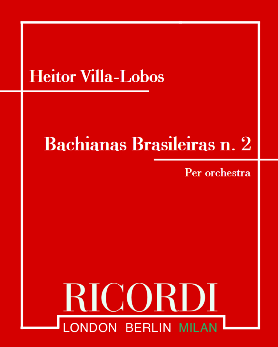 Bachianas Brasileiras No. 2 — 维拉-洛博斯