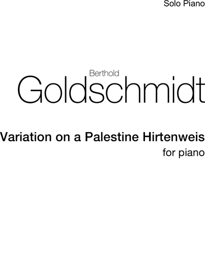 Variations on a Palestine Hirtenweis, op. 32 — Berthold Goldschmidt