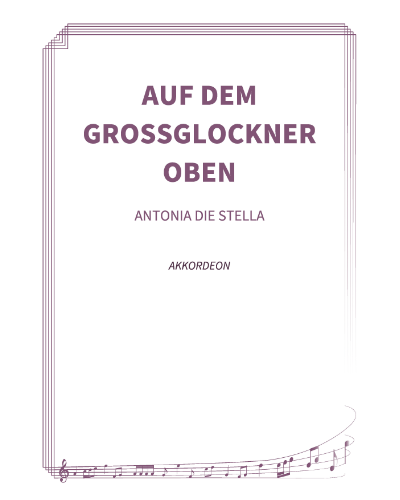 Auf dem Großglockner oben — Antonia die Stella