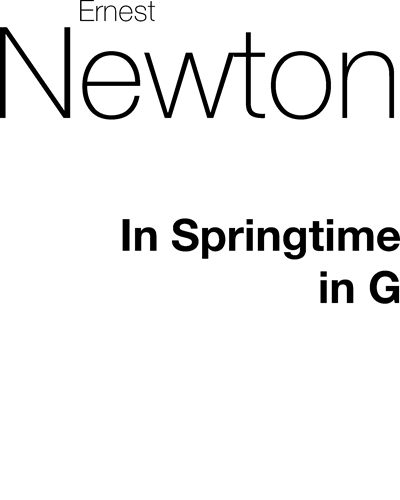 In Springtime No. 2 (in G major) — Ernest Richard Newton