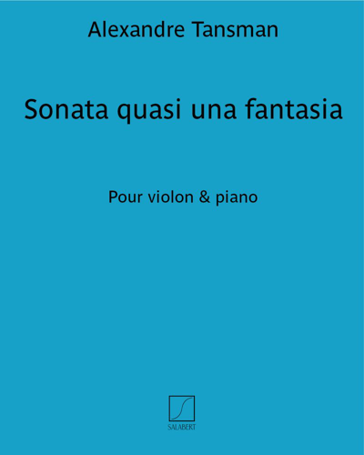 Sonata quasi una fantasia — Alexandre Tansman