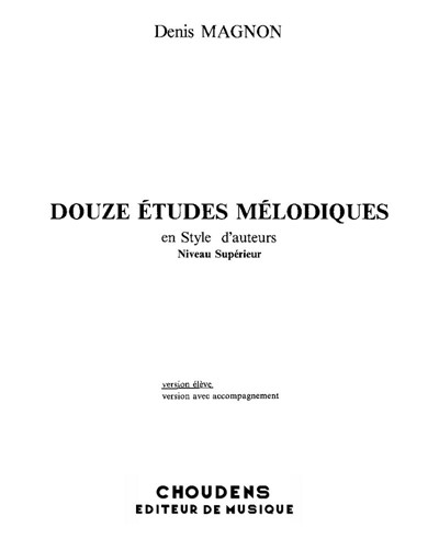 Twelve Melodic Études, Advanced Level — Denis Magnon