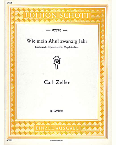 Wie mei Ahnl zwanzig Jahr — Carl Zeller